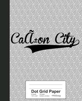 Paperback Dot Grid Paper: CANON CITY Notebook Book
