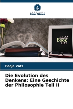 Die Evolution des Denkens: Eine Geschichte der Philosophie Teil II (German Edition)