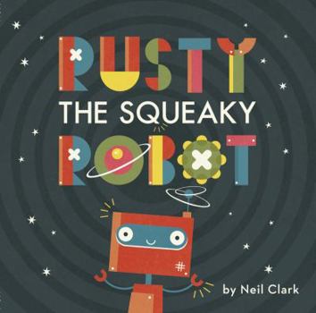 Hardcover Rusty the Squeaky Robot Book