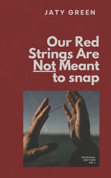 Paperback Our Red Strings Are Not Meant to Snap Book