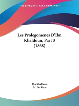 Paperback Les Prolegomenes D'Ibn Khaldoun, Part 3 (1868) Book