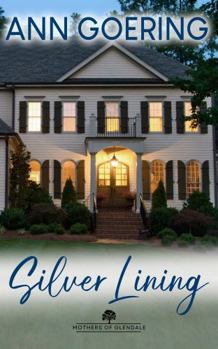 Silver Lining - Book #3 of the Mothers of Glendale