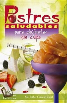Paperback Postres Saludables Para Disfrutar Sin Culpa [Spanish] Book