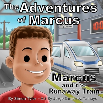 Paperback The Adventures of Marcus: Marcus and the Runaway Train Book