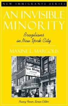 Paperback An Inivisible Minority: Brazilians in New York City Book