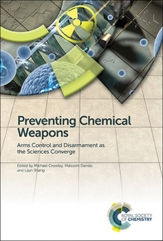 Hardcover Preventing Chemical Weapons: Arms Control and Disarmament as the Sciences Converge Book