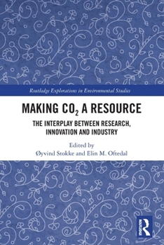 Paperback Making CO₂ a Resource: The Interplay Between Research, Innovation and Industry Book