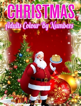 Paperback Christmas Adults Colour By Numbers: a beautiful colouring book with Christmas designs on a black background, for gloriously vivid colours ... (Christm Book