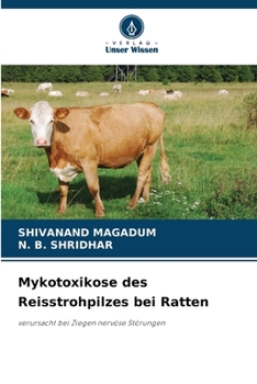 Mykotoxikose des Reisstrohpilzes bei Ratten (German Edition)