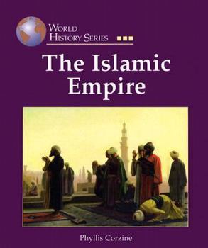World History Series - The Islamic Empire (World History Series) - Book  of the World History