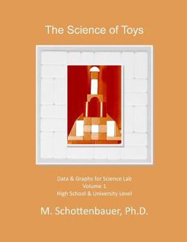 The Science of Toys: Volume 1: Data & Graphs for Science Lab