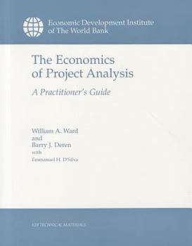 Paperback The Economics of Project Analysis: A Practitioner's Guide Book