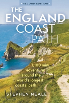 Paperback The England Coast Path 2nd Edition: 1,100 Mini Adventures Around the World's Longest Coastal Path Book