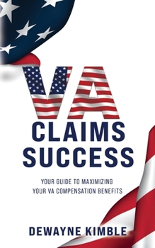 Paperback Va Claims Success: Your Guide To Maximizing Your VA Compensation Benefits Book