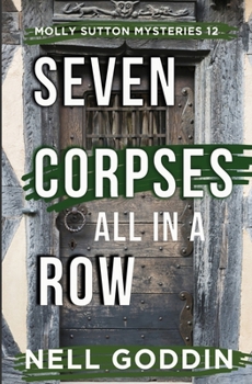 Seven Corpses All in a Row (Molly Sutton Mysteries 12) - Book #12 of the Molly Sutton Mysteries