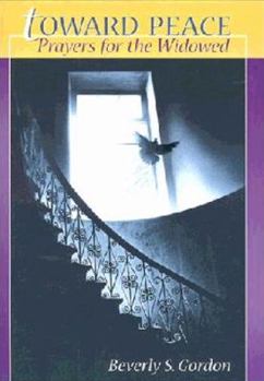 Paperback Toward Peace: Prayers for the Widowed Book