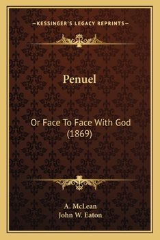 Paperback Penuel: Or Face To Face With God (1869) Book