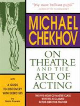 Paperback Michael Chekhov: On Theatre and the Art of Acting: The Five-Hour Master Class (Applause Acting Series) Book