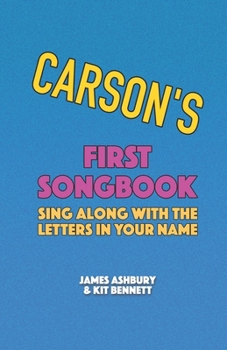 Paperback Carson's First Songbook: Sing Along with the Letters in Your Name Book