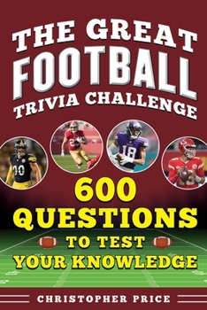 Paperback Great Football Trivia Challenge: 600 Questions to Test Your Knowledge Book