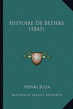 Paperback Histoire De Beziers (1845) [French] Book