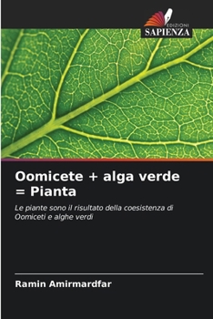 Paperback Oomicete + alga verde = Pianta [Italian] Book