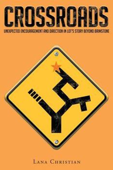 Paperback Crossroads: Unexpected Encouragement and Direction in Lot's Story Beyond Brimstone Book