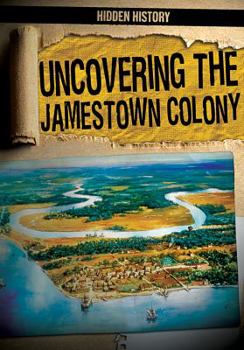 Paperback Uncovering the Jamestown Colony Book