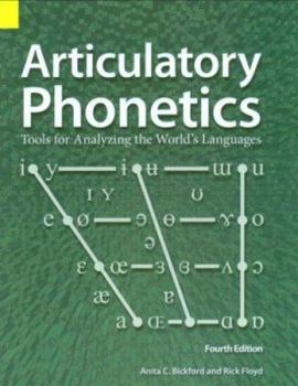 Paperback Articulatory Phonetics: Tools for Analyzing the World's Languages, 4th Edition Book