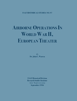 Hardcover Airborne Operations in World War II (USAF Historical Studies, no.97) Book