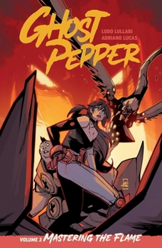 Ghost Pepper Vol. 3: Mastering the Flame