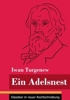 Paperback Ein Adelsnest: (Band 169, Klassiker in neuer Rechtschreibung) [German] Book