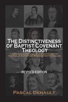 Paperback The Distinctiveness of Baptist Covenant Theology: Revised Edition Book