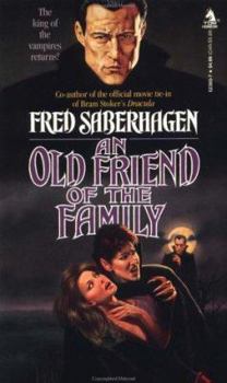 An Old Friend of the Family (Dracula Series, #3) - Book #3 of the Dracula