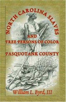 Paperback North Carolina Slaves and Free Persons of Color: Pasquotank County Book