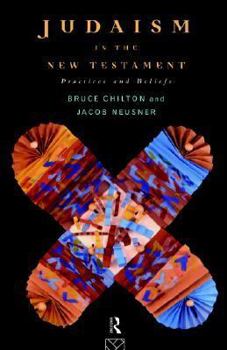 Paperback Judaism in the New Testament: Practices and Beliefs Book