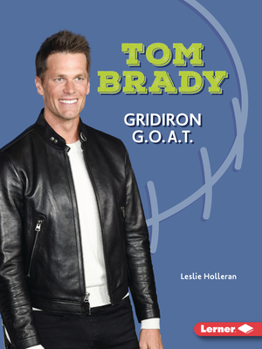 Paperback Tom Brady: Gridiron G.O.A.T. Book