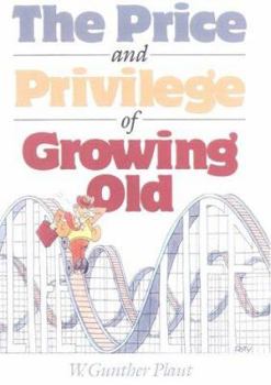 Hardcover The Price and Privilege of Growing Old Book