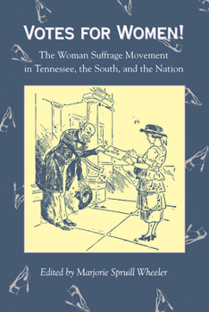 Paperback Votes for Women: The Woman Suffrage Movement in Tennessee, the South, and the Nation Book