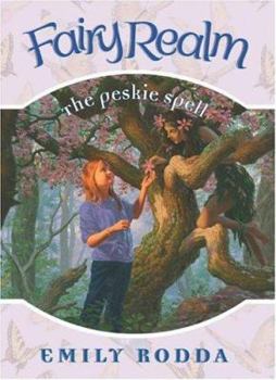 The Peskie Spell - Book #9 of the Fairy Realm
