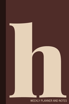 Paperback h Weekly Planner and Notes: Undated Comprehensive Organizer, Calendar, and Agenda with a Full Year of Calendars Plan Appointments, Goals, Notes, T Book