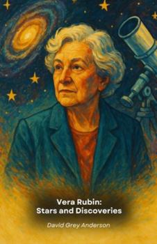 Vera Rubin: Stars and Discoveries: The official tribute to the pioneer of modern astronomy