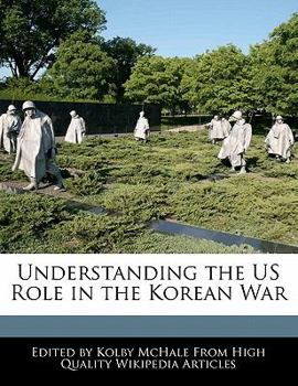 Understanding the Us Role in the Korean War