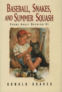 Paperback Baseball, Snakes, and Summer Squash: Poems about Growing Up Book