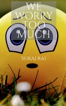 Paperback We Worry Too Much Book
