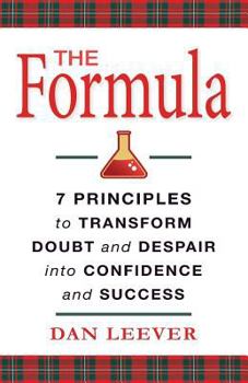 Paperback The Formula: 7 Principles to Transform Doubt and Despair into Confidence and Success Book