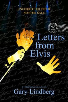 Letters from Elvis: Shocking Revelations to His Secret Confidante