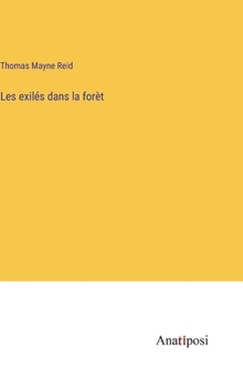 Hardcover Les exilés dans la forèt [French] Book