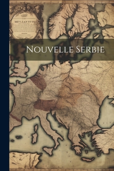 Paperback Nouvelle Serbie [French] Book