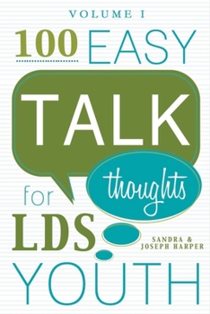 Paperback 100 Easy Talk Thoughts for Lds Youth Book